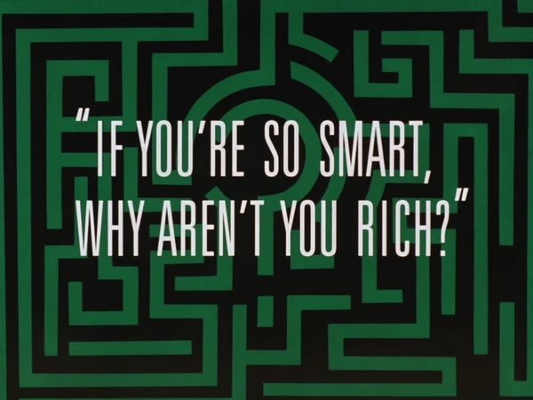 If You're So Smart, Why Aren't You Rich?